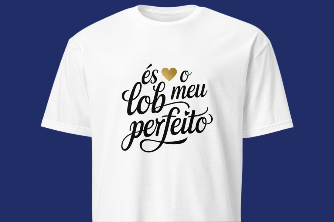 "És o Meu Lob Perfeito" | T-Shirt Casual | Presentes Padel - PresentesPadel